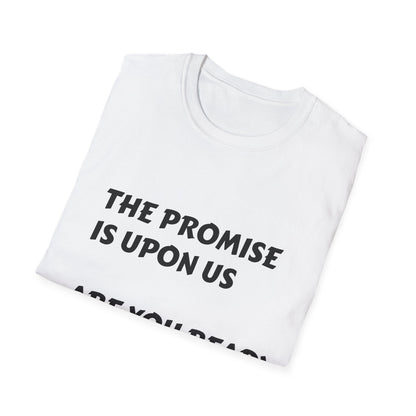 The Promise Is Upon Us