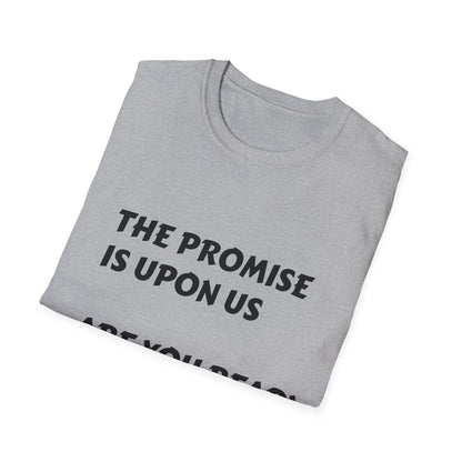 The Promise Is Upon Us