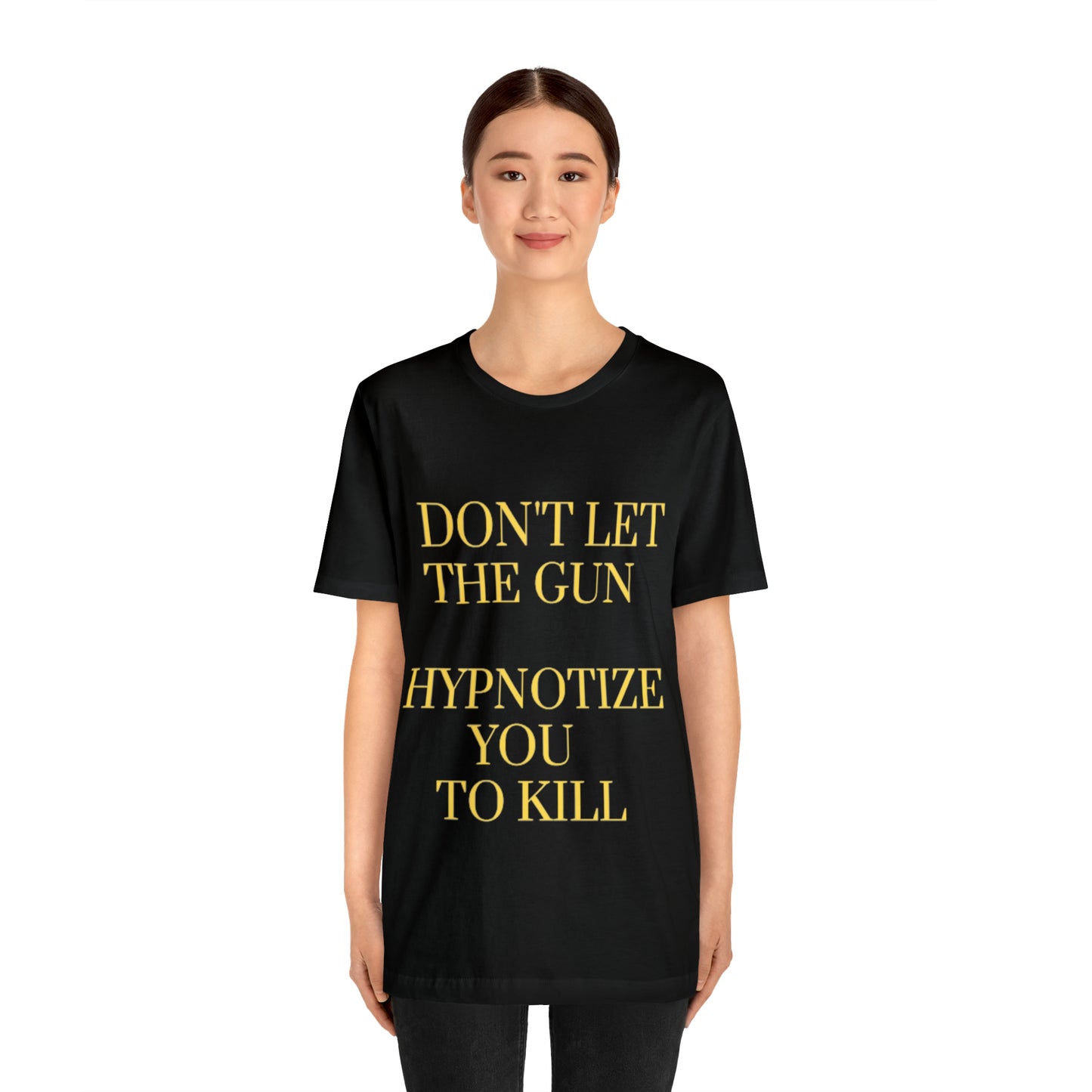 Don't Let The Gun Hypnotize You to Kill