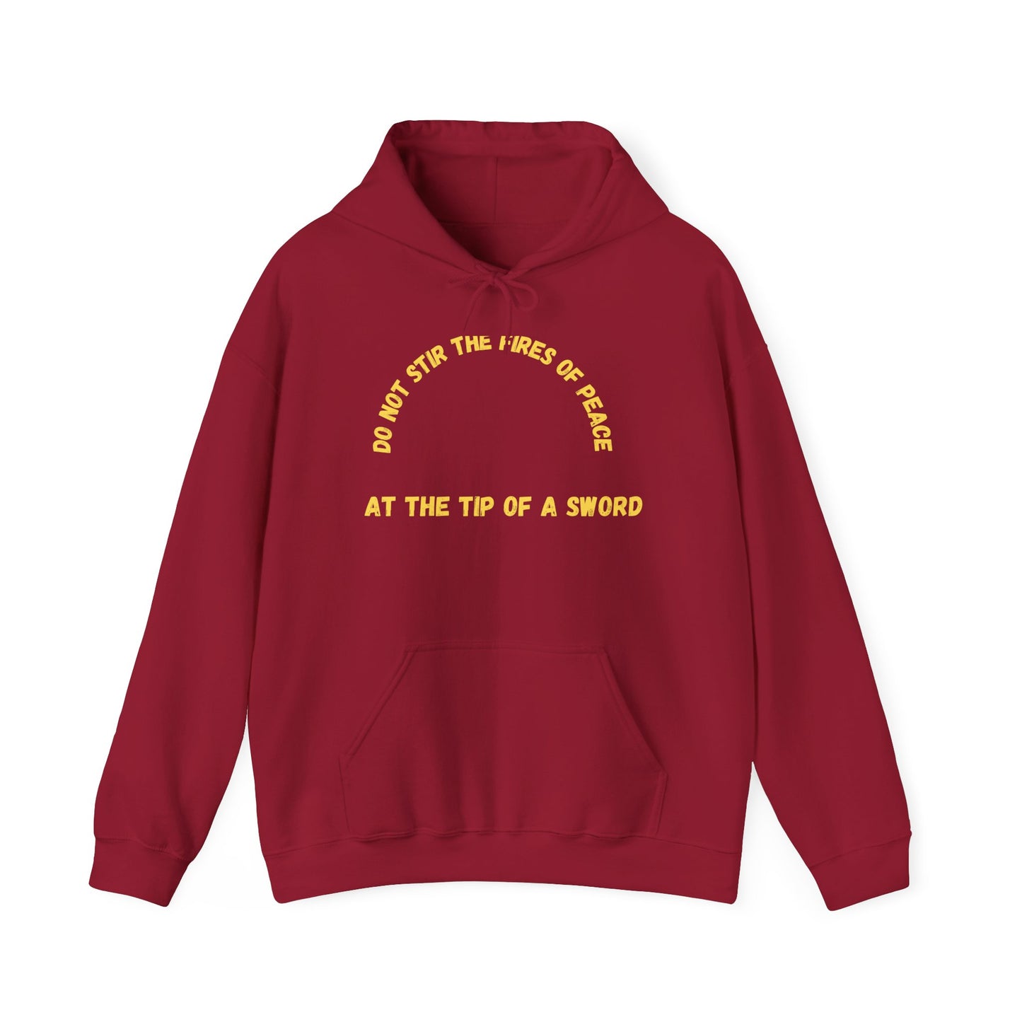 Heavy Blend Hoodie (Do not Stir the Fires of Peace...)