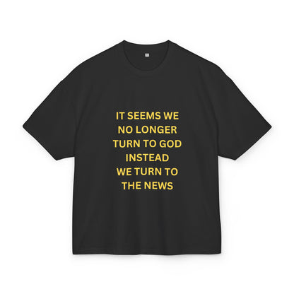 Inspirational Unisex Box Tee - Turn to God, Not the News