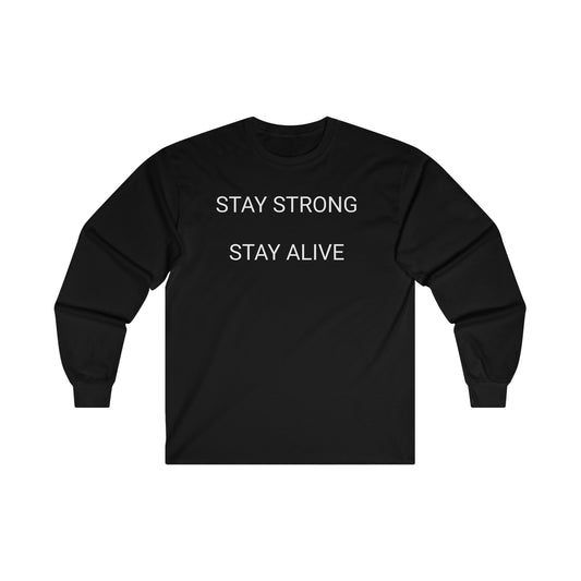 STAY STRONG STAY ALIVE