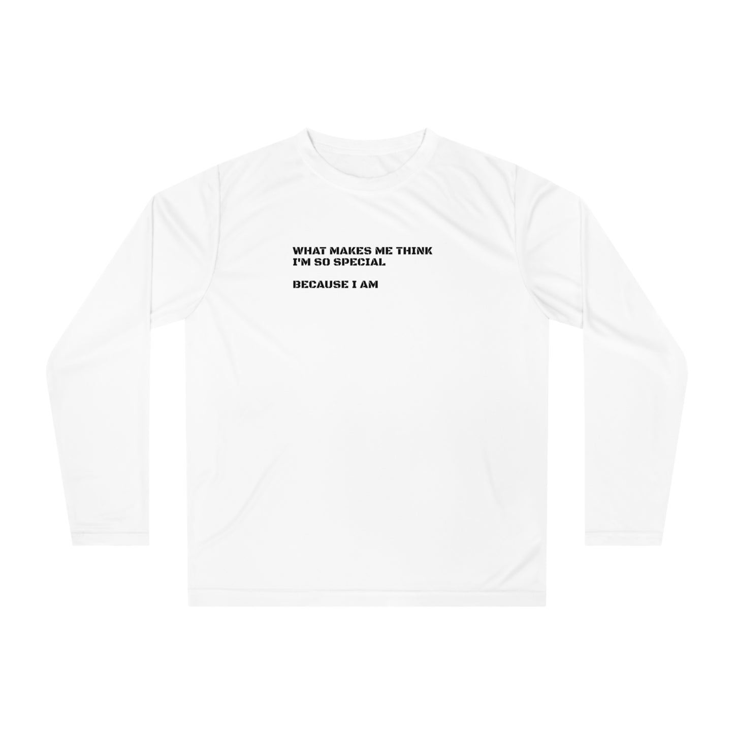 WHAT MAKES ME THINK I'M SO SPECIAL