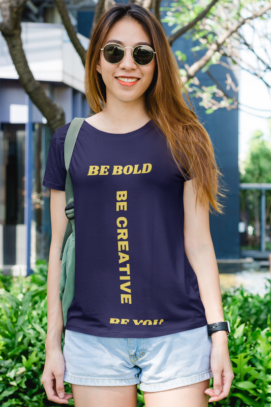 Expressive T-Shirt for Women-Be Bold-Be You